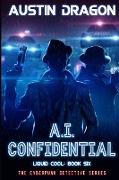 A.I. Confidential (Liquid Cool, Book 6)