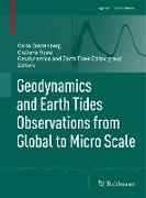 Geodynamics and Earth Tides Observations From Global to Micro Scale