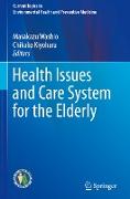 Health Issues and Care System for the Elderly