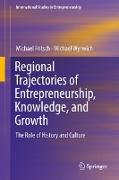 Regional Trajectories of Entrepreneurship, Knowledge, and Growth