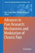 Advances in Pain Research: Mechanisms and Modulation of Chronic Pain