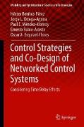 Control Strategies and Co-Design of Networked Control Systems