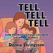 Tell Tell Tell How to Protect Your Children from a Pedophile