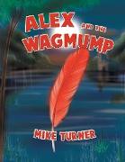 ALEX AND THE WAGMUMP