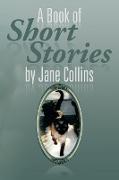 A Book of Short Stories by Jane Collins