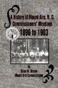 A History of Mount Airy, N. C. Commissioners' Meetings 1896 to 1903