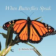 When Butterflies Speak