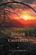Sugar in the Canefield