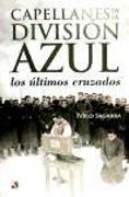 Capellanes en la División Azul : los últimos cruzados