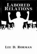 Labored Relations