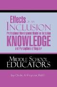 Effects of an Inclusion Professional Development Model on Inclusion Knowledge and Perceptions of Regular Middle School Educators