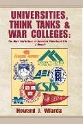 Universities, Think Tanks and War Colleges