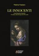 Le innocenti. Sarah, Benedetta, Domitilla. Tre donne nella Perugia del XVI secolo