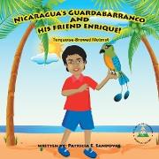 Nicaragua's Guardabarranco and His Friend Enrique!