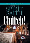 What the Spirit Saith to the Church!