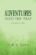 Adventures Into the Past