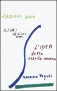 L'idea della nascita umana. Lezioni 2010