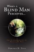 When a Blind Man Perceives
