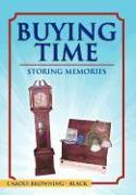 Buying Time - Storing Memories