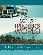 A Glimpse Into a Trucker's World