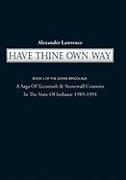 Have Thine Own Way