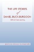 The Life Stories of Daniel Buck-Burgoon 1974-2010 and Counting