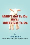 Lamb's Got to Do What Lamb's Got to Do