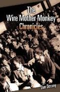 The Wire Mother Monkey Chronicles