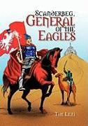 Scanderbeg, General of the Eagles