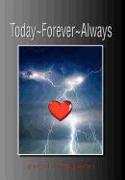 Today Forever Always