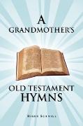 A Grandmother's Old Testament Hymns