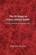 The Writings of James, John,& Judah