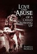 Love and Abuse of a Child Growing Up