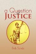 A Question of Justice