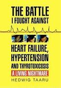 The Battle I Fought Against Heart Failure, Hypertension and Thyrotoxicosis