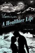 Lover's Guide to a Healthier Life