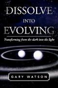 Dissolve Into Evolving