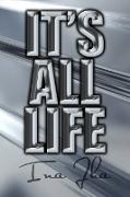 It's All Life
