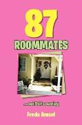 87 Roommates....and Still Counting