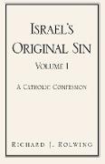 Israel's Original Sin, Volume 1