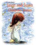 Jason and Susan Children's Stories