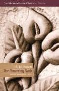 The Flowering Rock: Collected Poems 1938-1974