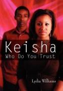 Keisha Who Do You Trust