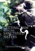 Getting Raw with the Sanctified Sisters