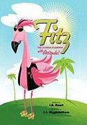 Fitz the Florida Flamingo with Attitude!