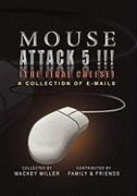 Mouse Attack 5!!! (The Final Cheese)