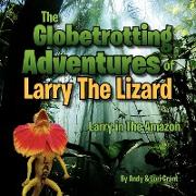 The Globetrotting Adventures of Larry The Lizard
