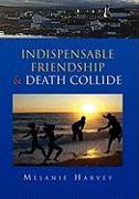 Indispensable Friendship & Death Collide