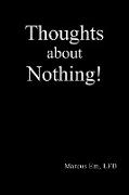 Thoughts about Nothing!