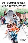 Childhood Stories of a Neighborhood Gang